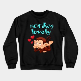 monkey lovely funny Crewneck Sweatshirt